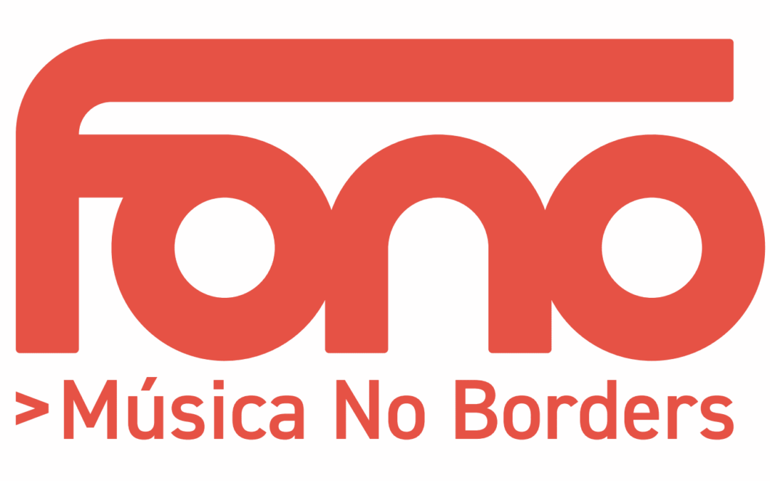Un nuevo capítulo comienza FONO: Música, No Borders.
